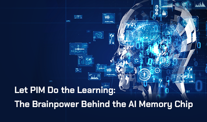 PIM یک نیروی مغزی پشت تراشه حافظه هوش مصنوعی